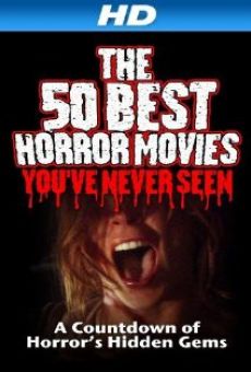 The 50 Best Horror Movies You've Never Seen online kostenlos