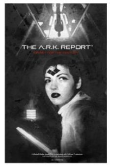 The A.R.K. Report online kostenlos