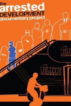 The Arrested Development Documentary Project online kostenlos