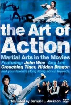The Art of Action: Martial Arts in the Movies online