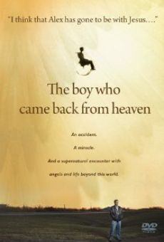 The Boy Who Came Back from Heaven en ligne gratuit