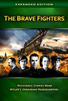 The Brave Fighters: Resistance Stories Near Hitler's Ukrainian Headquarters online