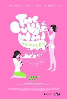 The Bubble-Wand Remixes online kostenlos
