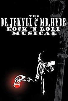 The Dr. Jekyll & Mr. Hyde Rock 'n Roll Musical online