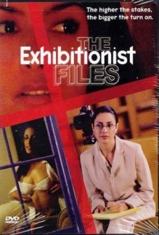 The Exhibitionist Files online streaming