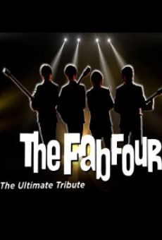 The Fab Four: The Ultimate Tribute en ligne gratuit