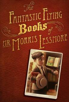 The Fantastic Flying Books of Mr. Morris Lessmore on-line gratuito