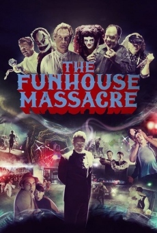 The Funhouse Massacre online free