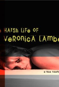 The Harsh Life of Veronica Lambert online kostenlos