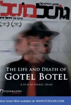 The Life and Death of Gotel Botel en ligne gratuit