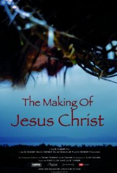 The Making of Jesus Christ online kostenlos