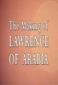 The Making of Lawrence of Arabia online streaming