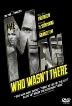 The Man Who Wasn't There on-line gratuito