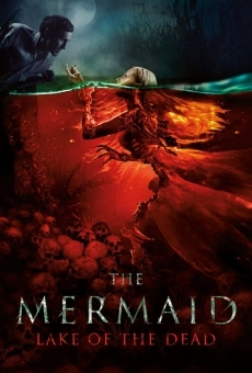 The Mermaid: Lake of the Dead kostenlos