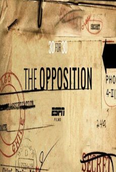 30 for 30: Soccer Stories: The Opposition on-line gratuito