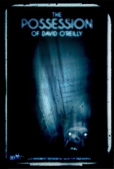 The Possession of David O'Reilly online