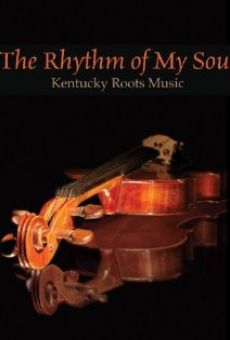 The Rhythm of My Soul: Kentucky Roots Music online