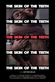 The Skin of the Teeth gratis