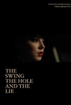 The Swing the Hole and the Lie online