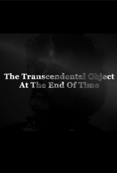 The Transcendental Object at the End of Time online