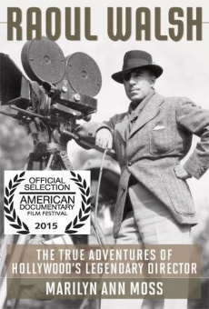 The True Adventures of Raoul Walsh online free