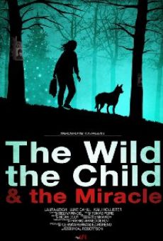 The Wild, the Child & the Miracle online free
