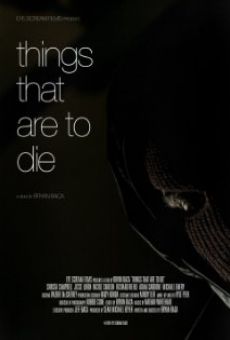 Things That Are to Die