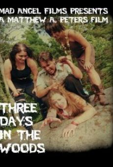 Three Days in the Woods on-line gratuito