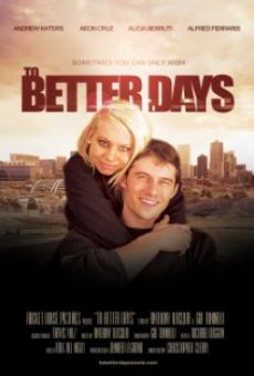 To Better Days online streaming
