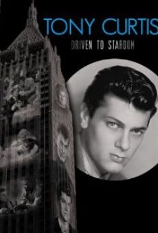 Tony Curtis: Driven to Stardom online free