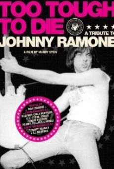 Too Tough to Die: A Tribute to Johnny Ramone online free