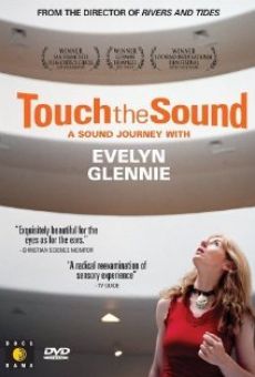 Touch the Sound: A Sound Journey with Evelyn Glennie online kostenlos