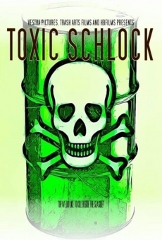 Toxic Schlock online
