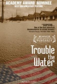 Trouble the Water online