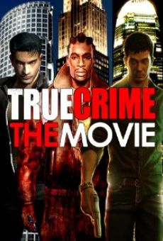 True Crime: The Movie