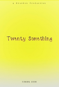 Twenty Something en ligne gratuit