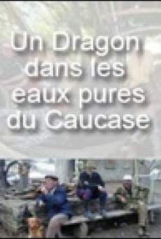 Un dragon dans les eaux pures du Caucase online free