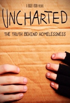 Uncharted: The Truth Behind Homelessness online