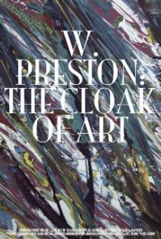 Ver película W. Preston: The Cloak of Art