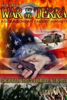 War on Terra: A Global Conspiracy Against Humanity online