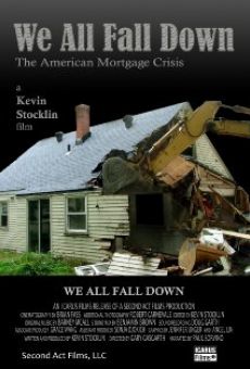 We All Fall Down: The American Mortgage Crisis stream online deutsch