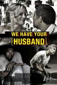 We Have Your Husband online free