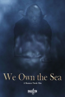 We Own the Sea on-line gratuito
