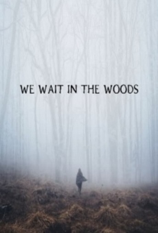 We Wait in the Woods kostenlos