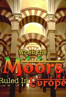 When the Moors Ruled in Europe online
