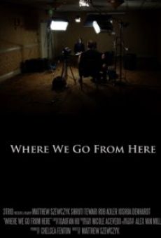 Where We Go from Here kostenlos