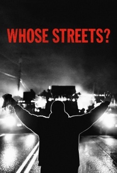 Whose Streets ? en ligne gratuit