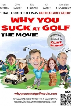 Why You Suck at Golf: The Movie en ligne gratuit