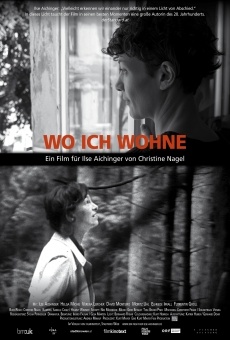 Wo ich wohne. Ein Film für Ilse Aichinger online free