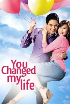 You Changed My Life on-line gratuito